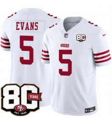 Men San Francisco 49ers  5 Mike Evans White 80th Anniversary Patch 2026 F U S E  Vapor Untouchabl2026 F U S E  Vapor Untouchable Limited Stitched Football 